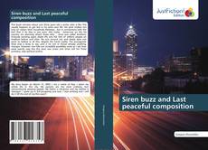 Siren buzz and Last peaceful composition kitap kapağı
