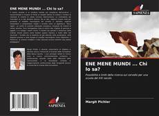Portada del libro de ENE MENE MUNDI ... Chi lo sa?