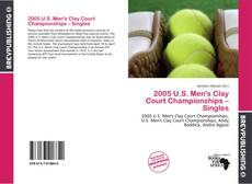 Bookcover of 2005 U.S. Men's Clay Court Championships – Singles