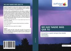 Bookcover of NO HAY NADIE MÁS QUE TÚ