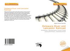 Bookcover of Delaware River and Lancaster Railroad