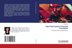 Buchcover von How Narcissism Invented Trumpism