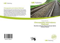 Bookcover of Chesapeake and Indiana Railroad