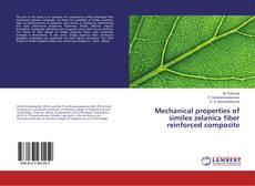 Bookcover of Mechanical properties of similex zelanica fiber reinforced composite