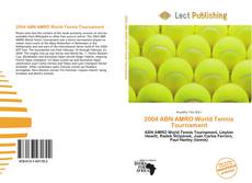 Couverture de 2004 ABN AMRO World Tennis Tournament