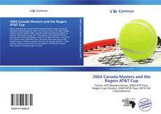 Buchcover von 2004 Canada Masters and the Rogers AT&T Cup