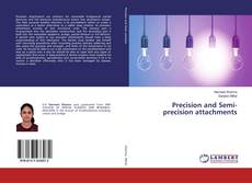 Precision and Semi- precision attachments kitap kapağı