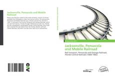 Capa do livro de Jacksonville, Pensacola and Mobile Railroad 