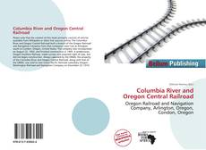 Buchcover von Columbia River and Oregon Central Railroad