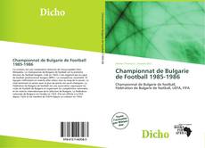 Bookcover of Championnat de Bulgarie de Football 1985-1986