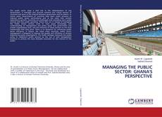 Copertina di MANAGING THE PUBLIC SECTOR: GHANA'S PERSPECTIVE