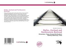 Copertina di Dallas, Garland and Northeastern Railroad