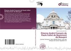 Étienne André François de Paule Fallot de Beaumont de Beaupré kitap kapağı