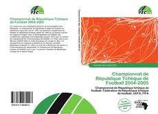 Buchcover von Championnat de République Tchèque de Football 2004-2005