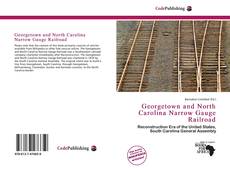 Copertina di Georgetown and North Carolina Narrow Gauge Railroad