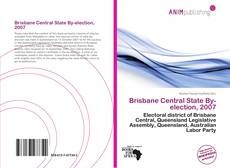 Couverture de Brisbane Central State By-election, 2007