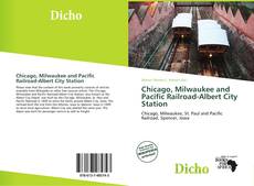 Bookcover of Chicago, Milwaukee and Pacific Railroad-Albert City Station