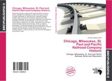 Buchcover von Chicago, Milwaukee, St. Paul and Pacific Railroad Company Historic