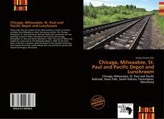 Copertina di Chicago, Milwaukee, St. Paul and Pacific Depot and Lunchroom