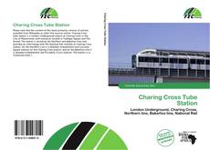 Charing Cross Tube Station kitap kapağı