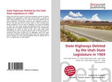 Couverture de State Highways Deleted by the Utah State Legislature in 1969