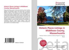 Couverture de Historic Places Listings in Middlesex County, Massachusetts