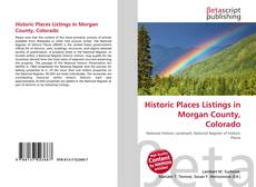 Copertina di Historic Places Listings in Morgan County, Colorado