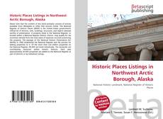 Couverture de Historic Places Listings in Northwest Arctic Borough, Alaska