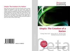 Bookcover of Utopia: The Creation of a Nation