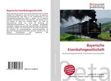 Capa do livro de Bayerische Eisenbahngesellschaft 