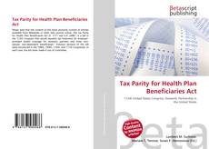 Couverture de Tax Parity for Health Plan Beneficiaries Act