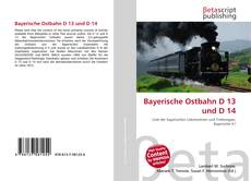Portada del libro de Bayerische Ostbahn D 13 und D 14