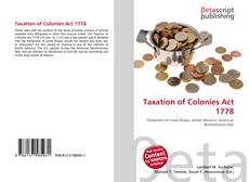 Bookcover of Taxation of Colonies Act 1778