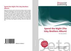Buchcover von Spend the Night (The Isley Brothers Album)
