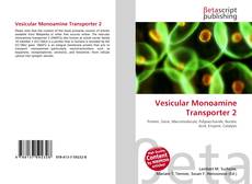 Couverture de Vesicular Monoamine Transporter 2