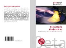 Couverture de Sechs kleine Klavierstücke