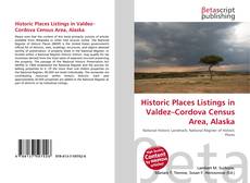 Обложка Historic Places Listings in Valdez–Cordova Census Area, Alaska