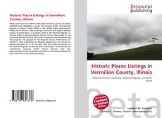 Portada del libro de Historic Places Listings in Vermilion County, Illinois
