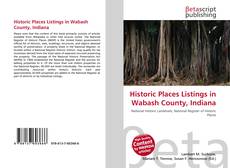 Portada del libro de Historic Places Listings in Wabash County, Indiana