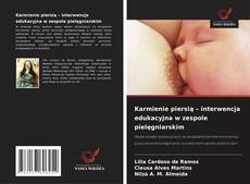 Copertina di Karmienie piersią – interwencja edukacyjna w zespole pielęgniarskim