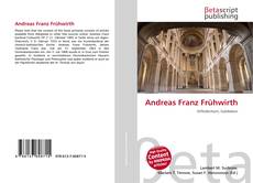 Couverture de Andreas Franz Frühwirth