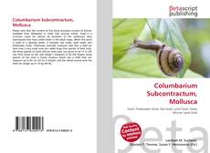 Buchcover von Columbarium Subcontractum, Mollusca