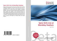 Buchcover von Spice Girls Live at Wembley Stadium