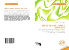 Bookcover of Jésus Javier Gómez Mercado