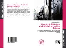 Buchcover von Liverpool, St Helens And South Lancashire Railway