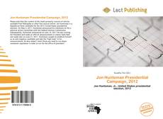 Buchcover von Jon Huntsman Presidential Campaign, 2012