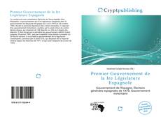 Bookcover of Premier Gouvernement de la Ire Législature Espagnole