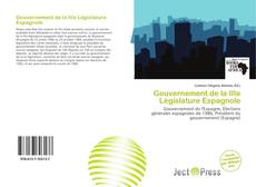 Portada del libro de Gouvernement de la IIIe Législature Espagnole