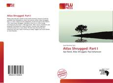 Bookcover of Atlas Shrugged: Part I