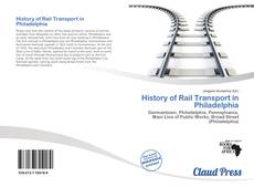 Borítókép a  History of Rail Transport in Philadelphia - hoz